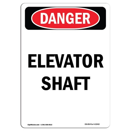 Safety Sign, OSHA Danger, 18" Height, Aluminum, Elevator Shaft, Portrait